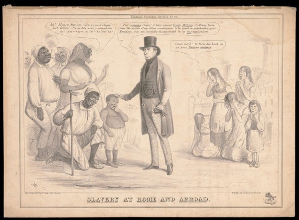 Henry Brougham is praised by black ex-slaves for his part in their liberation, but criticized by children factory employees, on whom he turns his back. Lithograph by H.H. (Henry Heath).