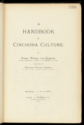 A handbook of cinchona culture / by Karel Wessel van Gorkom ; translated by Benjamin Daydon Jackson.