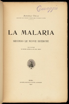 La malaria secondo le nuove ricerche / Angelo Celli.