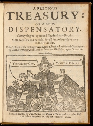 A pretious treasury; or a new dispensatory. Contayning 70. approved physicall rare receits ... Collected out of the most approved authors both in physick and chyrurgery / by Salvator Winter, and Signieur Francisco Dickinson.