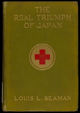The real triumph of Japan : the conquest of the silent foe / by Louis Livingston Seaman.