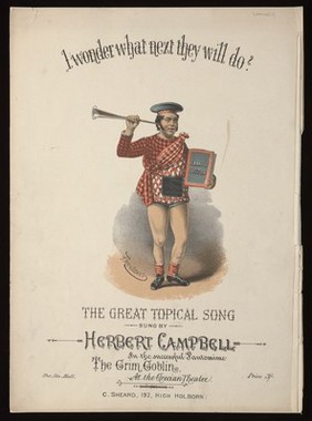 I wonder what next they will do : the great topical song / written by Charles Merion ; composed by Vincent Davies ; sung by Herbert Campbell in the successful pantomime, The Grim Goblin, at the Grecian Theatre.