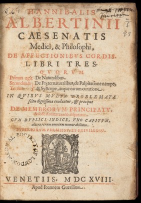 De affectionibus cordis libri tres / Hannibalis Albertinii.