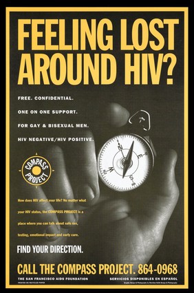 A hand holding a compass representing the Compass Project for gay and bisexual men with HIV; advertisement by the San Francisco Aids Foundation. Colour lithograph.