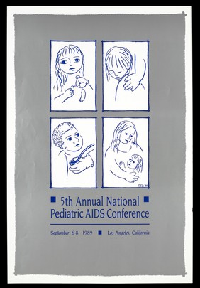 A girl holding a teddy, a hand on the shoulder of another girl, a boy being tested with a stethoscope and a mother holding a child; advertisement for the 5th annual national Pediatric AIDS conference, September 6-8, 1989, Los Angeles, California. Colour lithograph by T. J. B., 1989.