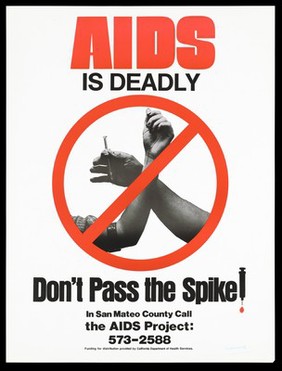 A man's arm holds a syringe that is poised to inject a woman's arm within a red no entry sign; advertisement for the AIDS Project by the California Department of Health Services. Colour lithograph.