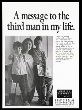 A mother kneels between her two sons with a message in spanish; representing a single mother who takes precautions with men to protect both herself and her children against AIDS; a poster from the America responds to Aids advertising campaign. Black and white lithograph.