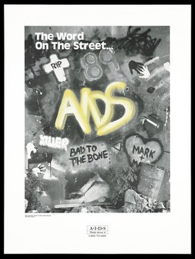 Graffiti about AIDS representing an advertisment for the HIV/AIDS program by the New Hampshire Division of Public Health Services. Lithograph, 1989.