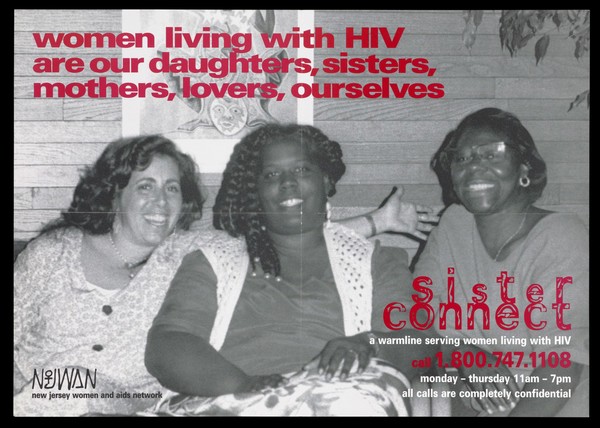 Three women representing Sister Connect, a helpline for women living with HIV; advertisement by the New Jersey Women and AIDS Network. Lithograph.