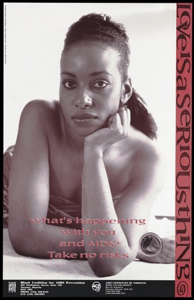 A black woman leaning on one hand with a condom; advertisement for safe sex by the Black Coalition for AIDS Prevention and the AIDS Committee of Toronto. Colour lithograph by Stephanie Marlin.