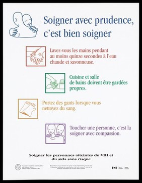 Verso: two people hugging with list of ways of taking care from washing your hands to compassionate care for people with HIV/AIDS (French version); part of a project by the National AIDS Strategy, Health Canada. Colour lithograph.