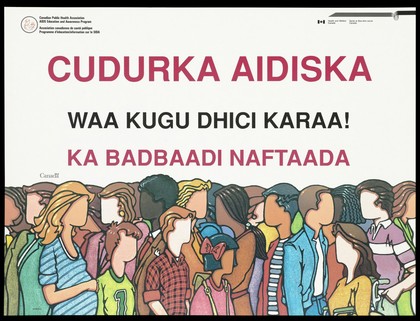 People from different ethnic origins in Canada; advertising the Canadian Public Health Association AIDS Education and Awareness Program for Somali speakers. Colour lithograph.