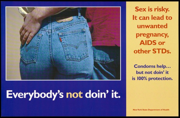 The backside of a woman wearing jeans with a man's arm around her waist; warning to practice safe sex to prevent AIDS by the New York State Department of Health.