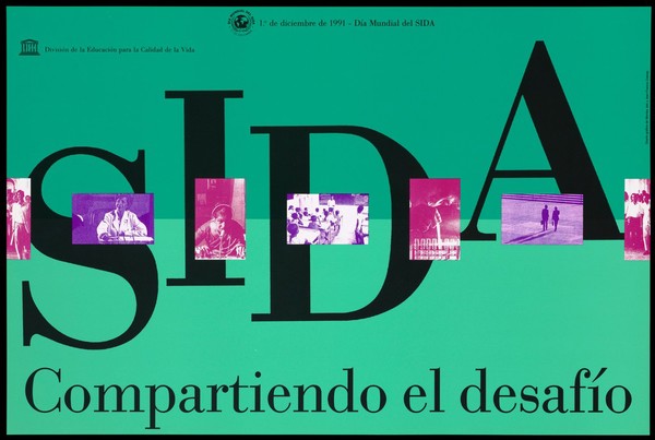 The words 'SIDA' with thumbnail images in between including a woman in a lab coat and a school classroom representing an advertisement for World AIDS Day, 1st December 1991 by the World Health Organization and UNESCO Education Division. Colour lithograph.