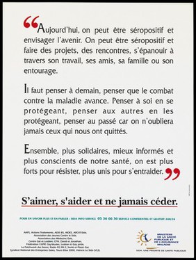 Message by 'staff de communication' about coping with being HIV positive with the words: 'love, help, and never surrender' below in French and a list of related assocations; advertisement for the SIDA Info Service by the Ministére de la Santé Publique et de l'Assurance Maladie.