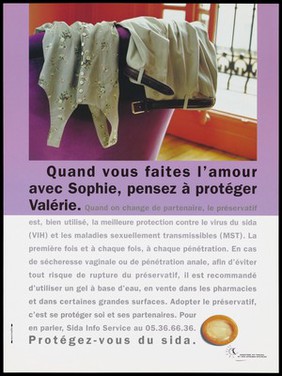 A woman's dress and a man's pair of trousers hanging over a chair with a message addressed to Valérie: "When you make love with Sophie, think about protection ... to avoid spreading sexually transmitted diseases and HIV"; advertisement for the SIDA Info Service by the Ministère de la Santé Publique et de l'Assurance Maladie.