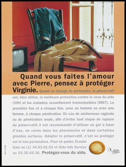 A woman's pair of jeans and a man's pair of trousers on a chair with a message addressed to Virginie: "When you make love with Pierre, think about protection ... to avoid spreading sexually transmitted diseases and HIV"; advertisement for the SIDA Info Service by the Ministère de la Santé Publique et de l'Assurance Maladie.