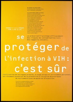 A safe sex advertisement promoting the use of condoms and sterile needles to avoid the spread of AIDS; one of a series of posters in an advertising campaign about AIDS by the Agence Française Lutte Contre le SIDA.