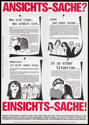 view Four pinned illustrated texts about love and sexual protection with the words "Ansichts-Sache? Einsichts-Sache!; an AIDS prevention advertisement by the Federal Center for Health Education in Cologne. Colour lithograph.