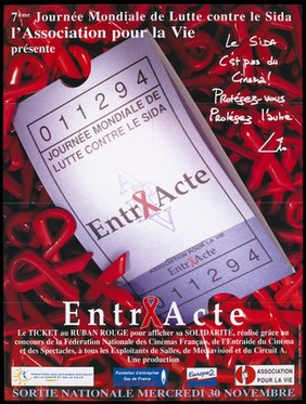 A numbered ticket bearing the letters 'Entr ... Acte' with the red ribbon between against a background of red plastic shapes in the form of the AIDS ribbon; an advertisement for the 7th World AIDS Day organised by la Fédération Nationale des Cinémas Français, de l'Entraide du Cinéma et des Spectacles. Colour lithograph by Lionel Briot.