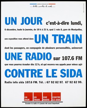 An advertisement for an AIDS radio programme, 107.6 FM on a train at Montpellier station by the Agence française de lutte contre le SIDA. Colour lithograph.
