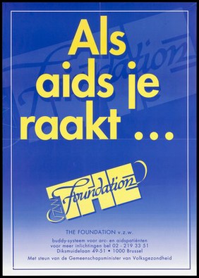 The message in Dutch 'As AIDS affects you ...' representing an advertisement for a 'buddy [counseling] system' for AIDS patients available from The [gay] Foundation v.z.w. in Brussels. Colour lithograph, ca. 1995.