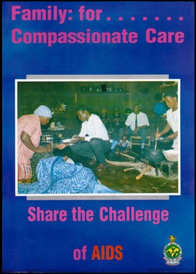 Two people tending a man sick with AIDS as a woman stirs a pot on a stove to the right; an advertisement for compassionate care for those families affected by AIDS by the Ministry of Health, Zimbabwe. Colour lithograph, ca. 1995.