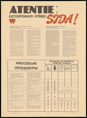 view A warning about AIDS in Moldovan and Russian with a table highlighting methods of precaution; an advertisement by the Centrul Republican de Profilaxie ¸si combatere SIDA. Colour lithograph, 1994.