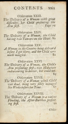 A complete practice of midwifery : consisting of upwards of forty cases or observations in that valuable art, selected from many others, in the course of a very extensive practice. And interspersed with many necessary cautions and useful instructions, proper to be observed in the most dangerous and critical exigencies, as well when the delivery is difficult in its own nature, as when it becomes so by the rashness or ignorance of unexperienc'd pretenders. Recommended to all female practitioners in an art so important to the lives and well-being of the sex / By Sarah Stone, of Piccadilly.
