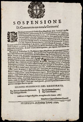 Sospensione di commercio con tutta la Germania : essendo pervenuto all'Illustrissimo Magistrato della Sanità di questa città il bando, publicato da SS. Proveditori alla Sanità di Verona, della Germania da suoi confini in sù ... / Signori Presidenti del Magistrato ... Francesco Raimondi [and others].