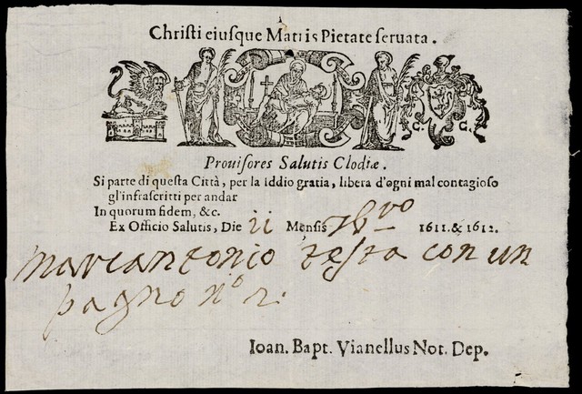 Christi eiusque Matris Pietate servata : provisores salutis clodiae : si parte di questa città, per la iddio gratia, libera d'ogni mal contagioso gl'infrascritti per andar ... / Ioan. Bapt. Vianellus Not. Dep.