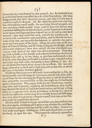 Newes from the dead. Or A true and exact narration of the miraculous deliverance of Anne Greene, who being executed at Oxford Decemb. 14. 1650. afterwards revived ; and by the care of certain hysitians [!] there, is now perfectly recovered. Together with the manner of her suffering, and the particular meanes used for her recovery / Written by a schollar in Oxford for the satisfaction of a friend, who desired to be informed concerning the truth of the businesse. Whereunto are added certain poems, casually written upon that subject. The second impression with additions.