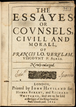 The essayes or covnsels, civill and morall / of Francis Lo. Vervlam, Viscovnt St. Alban.
