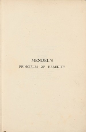 view Mendel's Principles of Heredity by W. Bateson, Cambridge University Press, 1909