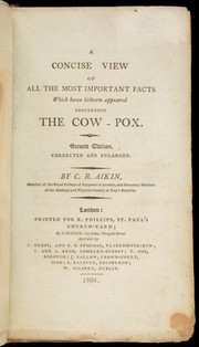 A concise view of all the most important facts which have hitherto appeared concerning the cow-pox / [Charles Rochemont Aikin].