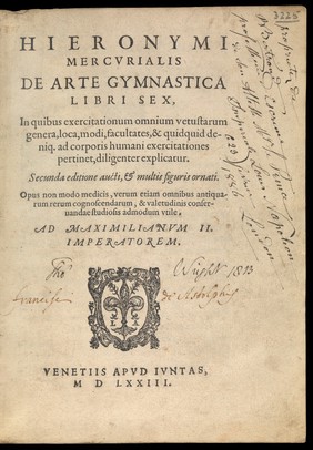 De arte gymnastica libri sex. In quibus exercitationum omnium vetustarum, genera, loca modi, facultates et quicquid denique ad corporis humani exercitationes pertinet, diligenter explicatur / [Girolamo Mercuriale].