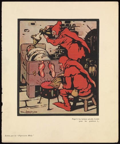 Mediaeval torturers torture a gout-sufferer; representing the view attributed to Fabricius von Hilden that gout could be cured by torture. Colour process print after D.T. de Losques, 1910.