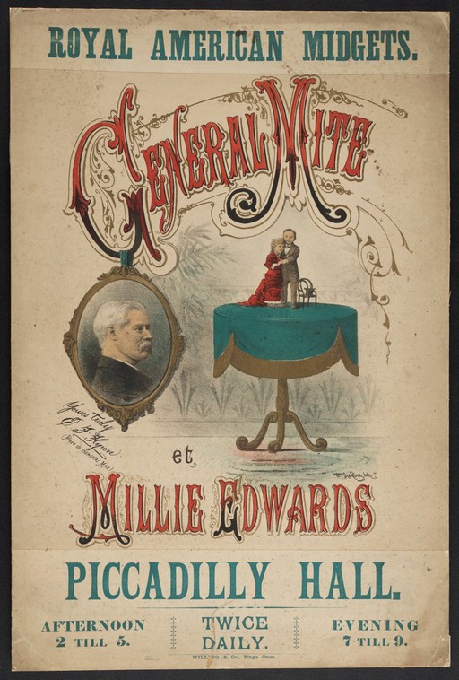 Royal American midgets. General Mite et Millie Edwards. Piccadilly Hall. Afternoon 2 till 5. Twice daily. Evening 7 till 9.
