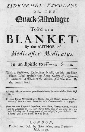 Sidrophel vapulans: or, the quack-astrologer toss'd in a blanket / by the author of Medicaster medicatus, [i.e. J. Young] In an epistle to W[illia]m S[almo]n. With a postscript, reflecting briefly on his late scurrilous libel against the Royal College of Physicians, entituled, A rebuke to the authors of a Blue Book. By the same hand.