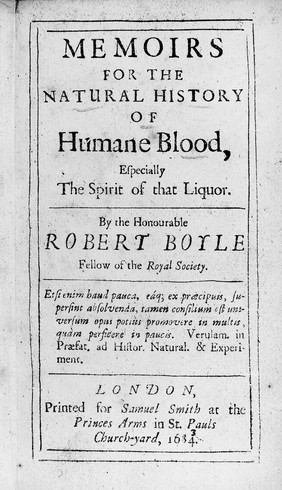 Memoirs for the natural history of humane blood, especially the spirit of that liquor / By the honourable Robert Boyle.