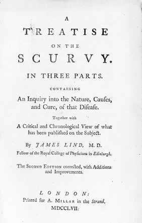 A treatise on the scurvy. Containing an inquiry into the nature, causes, and cure, of that disease. Together with a critical and chronological view of what has been published on the subject ... / [James Lind].