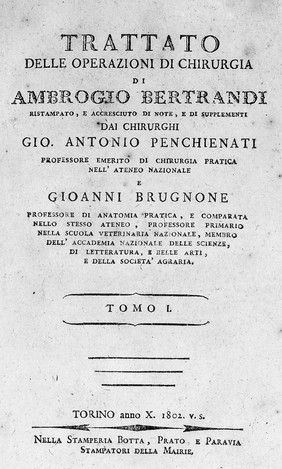 Trattato delle operazioni di chirurgia ... / accresciuto di note, e di supplementi dai chirurghi G.A. Penchienati e G. Brugnone.