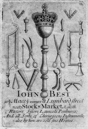 John Best at ye Mace ye corner of Lumbard Street bext ye Stocks Market maketh razors, sissers, launcets, penknives : and all sorts of chirurgeons instruments : also by him are sold fine hoanes.