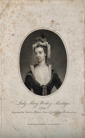 Lady Mary Wortley Montagu. Stipple engraving by Caroline Watson, 1813, after J. Richardson, 1719.