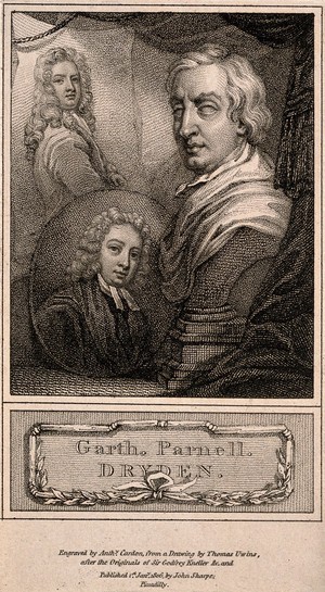 view John Dryden, Samuel Garth, and Thomas Parnell. Engraving by A. Cardon after Sir G. Kneller, T. Uwins and P. Scheemakers (?).