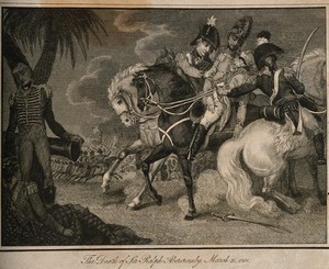 view The fatal wounding of Sir Ralph Abercrombie at Alexandria, 1801. Line engraving.