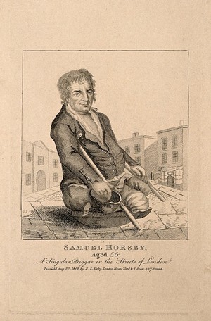 view Samuel Horsey, a legless beggar. Stipple engraving, 1803.