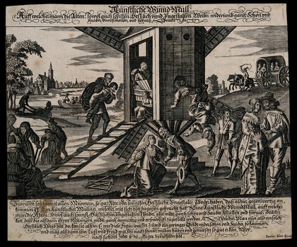 Husbands bringing their ugly wives to a windmill, to be transformed into beautiful ones. Engraving, ca 1650.