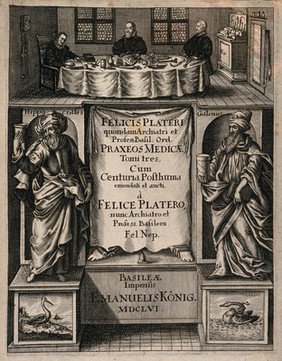 The anatomist Felix Platter, seated at a table covered with surgical instruments in a room with two other men, below which are the figures of Hippocrates and Galen. Engraving, 1656.