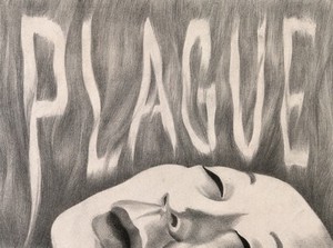 view The word "plague" hovers above a victim's face. Drawing by A.L. Tarter, 194-.